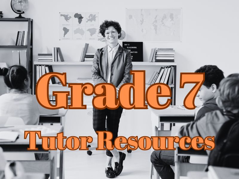 Grade 7 Tutor Resources